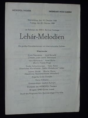 Bild des Verkufers fr Programmzettel Metropol-Theater 19. u. 20.10.1989. LEHAR-MELODIEN im Rahmen der XXXIII. Berliner Festtage. Dirigent: GMD Gnter Joseck. Mit Greta Svercelova, Josef Benedik, Donka Schischmanova, Todor Botew, Karel Blaha, Angelika Grfe-Gerdjiko, J. Bialek zum Verkauf von Fast alles Theater! Antiquariat fr die darstellenden Knste