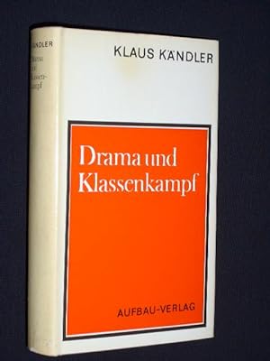 Drama und Klassenkampf. Beziehungen zwischen Epochenproblematik und dramatischem Konflikt in der ...