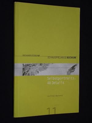 Immagine del venditore per Bochumer Stcke 11, 2001/02. Programmheft Schauspielhaus Bochum. Urauffhrung SELBSTPORTRAITS. 48 DETAILS v. Thomas Oberender. Insz.: Isabel Osthues, Bhne/Kostme: Franziska Rast. Mit Nele Bianca Rosetz, Julie Bruning, Martin Horn, P. Heyn (Stckabdruck) venduto da Fast alles Theater! Antiquariat fr die darstellenden Knste