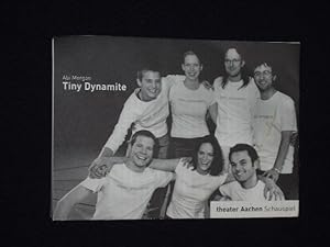 Bild des Verkufers fr Programm Theater Aachen mrgens 2003/04. TINY DYNAMITE von Abi Morgan. Insz.: Ursula Kohlert, Bhne/Kostme: Michael Bvers. Mit Cornelia Drr, Laurens Walter, Denis Ppping zum Verkauf von Fast alles Theater! Antiquariat fr die darstellenden Knste