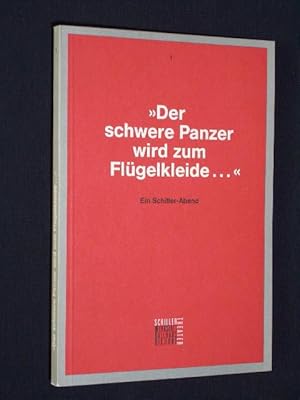 Bild des Verkufers fr Programmbuch 1 Schiller Theater Berlin 1990. DER SCHWERE PANZER WIRD ZUM FLGELKLEIDE Ein Schiller-Abend. Leitung: Alfred Kirchner, Bhne: Vincent Callara, Kostme: Margit Koppendorfer. Mit Ulrich Noethen, Christian Berkel, Joachim Schnfeld, B. Iffland, Tatja Seibt, Dieter Montag, Hans-Peter Korff zum Verkauf von Fast alles Theater! Antiquariat fr die darstellenden Knste