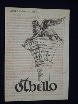 Imagen del vendedor de Programmheft Landesoper Sachsen 1953. OTHELLO Oper v. Arrigo Boito, Giuseppe Verdi (Musik). Musikal. Ltg.: Herbert Nerlich, Insz.: Hanns Lange, Bhne: Rudolf Herrmann, Kostme: Eva Sickert. Mit Alfred Herzog, Karl-Heinz Sickel, Wolfgang Lorenz, Kurt Elsel, Ingrid Kielmann, Gertrud Werner a la venta por Fast alles Theater! Antiquariat fr die darstellenden Knste