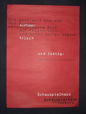 Seller image for Original-Plakat Deutsches Schauspielhaus in Hamburg. Achtung! Und dann wird das aus den Wunden herausgelogene Blut ein Theaterblut: und schon ist es wieder frisch und lustig. Werner Schwab ESKALATION ORDINR (eine Urauffhrung) for sale by Fast alles Theater! Antiquariat fr die darstellenden Knste