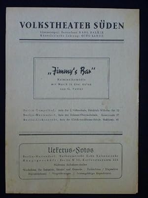 Seller image for Programmzettel Volkstheater Sden 1947. JIMMY'S BAR von G. Fetter, Curt Protze (Musik). Spielleitung: Willi Schwabe, musikal. Ltg.: Curt Protze. Mit Willi Schwabe, Lotte Carola, Ena Hennrichs-Noachk, Max Pratsch, Max Paetz, Annelise Berg, Herbert J. Schmidt, Gerhard Glser, Hans Belter, Jo Reinhardt, Ingrid Seitz, Traute Ptz, Hildegard Wuthe for sale by Fast alles Theater! Antiquariat fr die darstellenden Knste