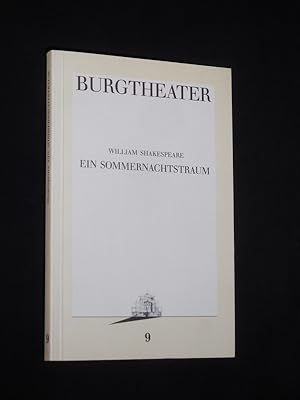 Seller image for Programmbuch 9 Burgtheater Wien 1986. EIN SOMMERNACHTSTRAUM von Shakespeare. Insz.: Alfred Kirchner, Bhnenbild: Gtz Loepelmann, Kostme: Margit Koppendorffer. Mit Fritz Schediwy, Kitty Speiser, Dietrich Hollinderbumer, Ulrich Wesselmann, Matthias Redlhammer, Franz Morak, Julia von Sell, Oda Thormeyer (Stckabdruck) for sale by Fast alles Theater! Antiquariat fr die darstellenden Knste