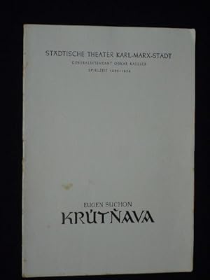 Bild des Verkufers fr Programmheft Stdtische Theater Karl-Marx-Stadt 1955. KRUTNAVA von Eugen Suchon, Stefan Hoza. Musikal. Ltg.: Martin Egelkraut, Insz.: Walter Brunken, Bhnenbild: Bernhard Schrter, Choreographie: Werner Ulbrich. Mit Adolf Savelkouls, August Schmidt, Eva Knuth, Lothar Narr, Eveline Wenzel, Elly Doerrer, Emmi Senff-Thie, Dora Schrer zum Verkauf von Fast alles Theater! Antiquariat fr die darstellenden Knste