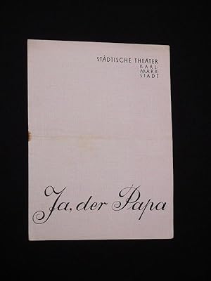 Bild des Verkufers fr Programmzettel Stdtische Theater Karl-Marx-Stadt 1961. JA, DER PAPA von Istvan Kallai, Peter Fenyes (Musik). Insz.: Rudolf Schraps, musikal. Ltg.: Fritz Oettel, Bhnenbild/ Kostme: Peter Rothe, Tnze: Helga Trnkner. Mit Walter Borngrber, Elsbeth Fuchs, Hans Hoff, Charlotte Schaedrich, Jutta Richter, Gnter Fritzsche, Hans Felder zum Verkauf von Fast alles Theater! Antiquariat fr die darstellenden Knste