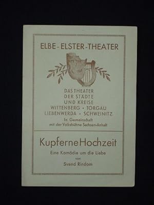 Seller image for Programmzettel Elbe-Elster-Theater Wittenberg um 1949. KUPFERNE HOCHZEIT von Svend Rindom. Insz.: Rudolf Hahn, Bhnenbild: Erich Viehweger. Mit Fritz Moron, Erika Kujawski, Bernd Schmidt, Eberhard Hbener, Margot Spielvogel, Hans-Gert Richter, Jo Simeth, Kurt Wiedemann, Margot Grimm-Hoppe for sale by Fast alles Theater! Antiquariat fr die darstellenden Knste