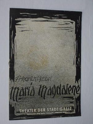 Imagen del vendedor de Programmheft 23 Theater der Stadt Greiz 1952/53. MARIA MAGDALENE von Friedrich Hebbel. Insz.: Gerd Keil, Bhnenbild: Hans Reichard. Mit Karl Steinle, Hanna Fasser, Barbara Adolph, Reimar-Johannes Baur, Wolf Thiessen, Eberhard Schfer, Hans Berger, Johannes Bauerfeld, Willy Khling a la venta por Fast alles Theater! Antiquariat fr die darstellenden Knste