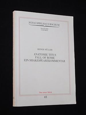 Immagine del venditore per Programmbuch 63 Schauspielhaus Bochum 1984/85. Urauffhrung ANATOMIE TITUS FALL OF ROME EIN SHAKESPEAREKOMMENTAR von Heiner Mller. Insz.: Manfred Karge/ Matthias Langhoff, Bhnenbild: Vincent Callara, Kostme: Ursula Renzenbrink. Mit Urs Hefti, Gottfried Lackmann, Peter Lohmeyer, Hilmar Thate, Lore Brunner, Otto Kukla, Henriette Cejpek, Reiner Gro (mit zwei Stckabdrucken) venduto da Fast alles Theater! Antiquariat fr die darstellenden Knste