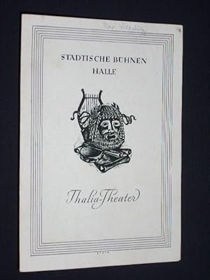 Seller image for Programmheft Stdtische Bhnen Halle, Thalia-Theater, um 1948. DER WILDSCHTZ nach Kotzebue von Albert Lortzing. Insz.: Heinz Sauerbaum, musikal. Ltg.: Hanns Epstein, Chre: Franz v. Glasenapp, Bhnenbild: Georg Rudolph-Wilde. Mit Kurt Seipt, Erna Westenberger, Heinz Gothe, Ruth Wilke, Georg Hruschka, Kthe Glenewinkel for sale by Fast alles Theater! Antiquariat fr die darstellenden Knste