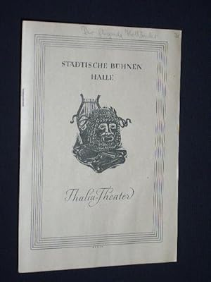 Imagen del vendedor de Programmheft Landestheater Sachsen-Anhalt in Halle, Thalia-Theater um 1950. DER FLIEGENDE HOLLNDER von Richard Wagner. Insz.: Kurt Seipt, musikal. Ltg.: Walter Schartner, Chre: Franz v. Glasenapp, Bhnenbild: Paul Pilowski. Mit Hans Hofmann, Lotte Schrader, Hans Grahl, Pia Coursave, Werner Schimmel, Hans Bonneval a la venta por Fast alles Theater! Antiquariat fr die darstellenden Knste