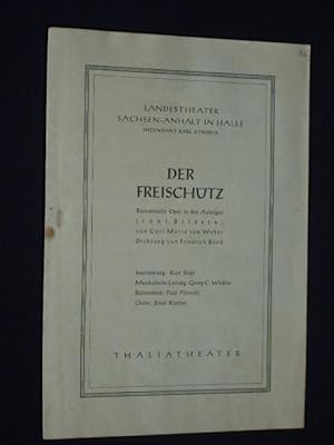 Seller image for Programmzettel Landestheater Sachsen-Anhalt in Halle, Thalia-Theater 1948. DER FREISCHTZ von Kind, C. M. von Weber (Musik). Insz.: Kurt Seipt, Musikal. Ltg.: Georg C. Winkler, Bhnenbild: Paul Pilowski, Chre: Ernst Kramer. Mit Kurt Herzer, Johannes Zech, Elfriede Albert, Eleonore Blsche, Gerhard Frei, Johannes Frank, Hilde Sterk, Ilse Koch for sale by Fast alles Theater! Antiquariat fr die darstellenden Knste