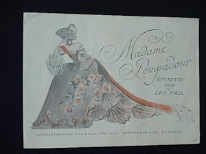 Seller image for Programmzettel Landestheater Sachsen-Anhalt in Halle 1949. MADAME POMPADOUR von Schanzer/ Wehlisch, Leo Fall (Musik). Insz.: Heinz Starck, musikal. Ltg.: Heinz-Gnther Schneider, Bhnenbild: Georg Rudolph-Wilde, Kostme: Vera Otto. Mit Helene Gramont, Erich Heimbach, Kurt Zeschmar, Walpurga Gittner, Anny Kuttner, Jac Diehl for sale by Fast alles Theater! Antiquariat fr die darstellenden Knste