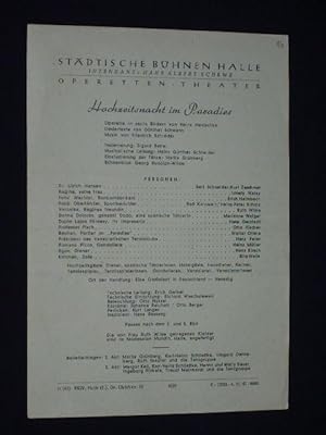 Imagen del vendedor de Programmzettel Stdtische Bhnen Halle, Operettentheater 1947. HOCHZEITSNACHT IM PARADIES von Heinz Hentschke, Friedrich Schrder (Musik). Insz.: Sigurd Baller, musikal. Ltg.: Heinz Gnther Schneider, Choreographie: Marlis Grnberg, Bhne: Georg Rudolph-Wilde. Mit Bert Schneider, Irmely Halay, Erich Heimbach, Rolf Kernwein, Ruth Wilke a la venta por Fast alles Theater! Antiquariat fr die darstellenden Knste