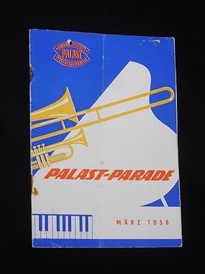 Seller image for Programmheft Friedrichstadt-Palast Berlin, Weltstadtvariete Mrz 1956. PALAST-PARADE. Leitung: Karl Stcker, Choreographie: Jens Keith, Ausstattung: Wolf Leder. Mit Heinz Quermann, 6 Malvidas, Diana Parker, Rixo & Partnerin, 3 Bergols, Reimann-Casanelli, Bernd Golonski, Bert Duke & Partnerin, Singsangs, Josty, 3 Larrysons, Willi Wiskott, Julius Nehring, 3 Cottas for sale by Fast alles Theater! Antiquariat fr die darstellenden Knste