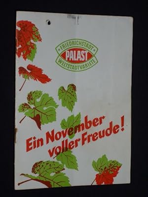 Seller image for Programmheft Friedrichstadt-Palast Berlin, Weltstadtvariete November 1957. EIN NOVEMBER VOLLER FREUDE! Leitung: Gottfried Herrmann, Ausstattung: Wolf Leder, Choreographie: Werner Ulbrich. Mit O. F. Weidling, Illustra, 4 Largards, 2 Elgards, Bob Bramson, 3 Tarragonas, Nuk, Albert Sturm, Les Gambys, Las Verdus for sale by Fast alles Theater! Antiquariat fr die darstellenden Knste