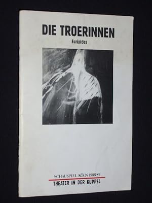 Image du vendeur pour Programmheft Schauspiel Kln, Theater in der Kuppel 1989. DIE TROERINNEN DES EURIPIDES. Insz.: Dimiter Gottscheff, Bhnenbild: Achim Rmer, Kostme: Barbara Franz. Mit Rosalinde Renn, Matthias Gnther, Almut Zilcher, Claudia Burckhardt, Michael Schneider, Sascha Schneider, Dennis Wiemer, Bernhard Baier, Sandra Flubacher mis en vente par Fast alles Theater! Antiquariat fr die darstellenden Knste