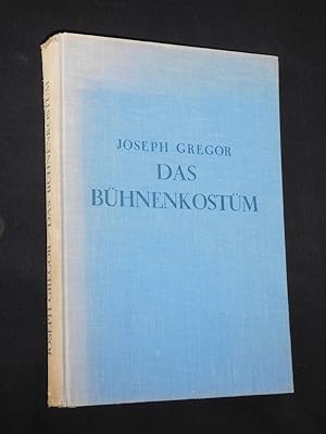 Das Bühnenkostüm in historischer, ästhetischer und psychologischer Analyse. Mit 4 farbigen Lichtd...