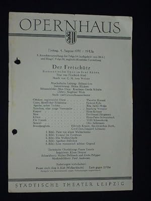 Seller image for Programmzettel Stdtische Theater Leipzig, Opernhaus 1950. DER FREISCHTZ von Kind, Weber (Musik). Musikal. Ltg.: Helmut Leo, Insz.: Heinz Rckert, Bhnenbilder: Max Elten, Kostme: Gerda Schulte. Mit Theodor Horand, Helmut Eyle, Rita Meinl-Weise, Ingeborg Wenglor, Hans Krmer, Ferdinand Brgmann, Hans-Peter Schwarzbach, Gretl Dau for sale by Fast alles Theater! Antiquariat fr die darstellenden Knste