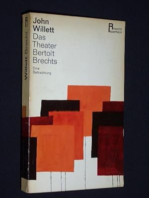 Das Theater des Bertolt Brecht. Eine Betrachtung. Aus dem Englischen von Ernst Schumacher (Rowohl...