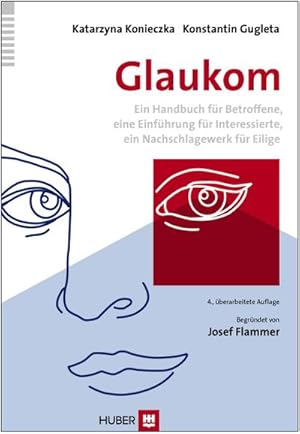 Bild des Verkufers fr Glaukom : Ein Handbuch fr Betroffene. Eine Einfhrung fr Interessierte. Ein Nachschlagewerk fr Eilige zum Verkauf von AHA-BUCH GmbH