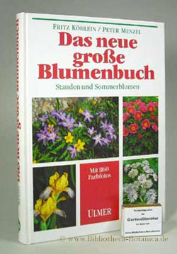 Bild des Verkufers fr Das neue grosse Blumenbuch. Stauden und Sommerblumen. zum Verkauf von Bibliotheca Botanica