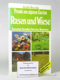 Bild des Verkufers fr Rasen und Wiese. Rasenanlage. Rasenpflege. Naturwiese. Blumenwiese. zum Verkauf von Bibliotheca Botanica