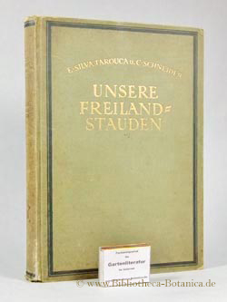 Imagen del vendedor de Unsere Freiland-Stauden. Anzucht, Pflege und Verwendung aller bekannten in Mitteleuropa im freien kulturfhigen ausdauernden krautigen Gewchse. a la venta por Bibliotheca Botanica