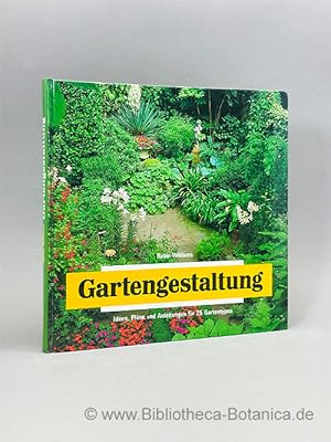 Gartengestaltung. Ideen, Pläne und Anleitungen für 25 Gartentypen.