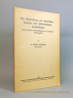 Imagen del vendedor de Die Entwicklung der Kamellien-, Azaleen- und Erikenkulturen Deutschlands unter besonderer Bercksichtigung des schsischen Anbaugebiets. a la venta por Bibliotheca Botanica