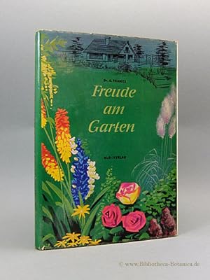 Imagen del vendedor de Freude am Garten. Das Buch vom Wohngarten, seiner Anlage und Pflege. a la venta por Bibliotheca Botanica