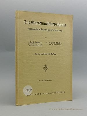 Imagen del vendedor de Die Gartenmeisterprfung. Ausgewhlte Kapitel zur Vorbereitung. a la venta por Bibliotheca Botanica