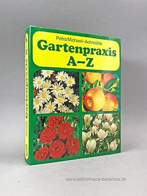 Seller image for Gartenpraxis A - Z. for sale by Bibliotheca Botanica