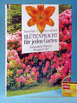 Bild des Verkufers fr Bltenpracht fr jeden Garten. Farbenfrohe Pflanzen das ganze Jahr. zum Verkauf von Bibliotheca Botanica