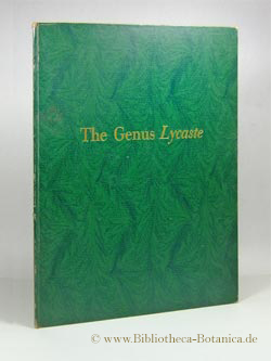 Image du vendeur pour The Genus Lycaste. Its Speciation, Distribution, Literature and Cultivation ; a Monographic Revision and with illustrations from living plants painted by Mrs. Patricia Hill Roberts and Mrs. Rosalie Roth, the artists. mis en vente par Bibliotheca Botanica