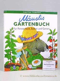 Seller image for Muslis Gartenbuch. Fr Fensterbank, Balkon und Garten. for sale by Bibliotheca Botanica