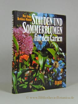 Bild des Verkufers fr Stauden und Sommerblumen fr den Garten. zum Verkauf von Bibliotheca Botanica