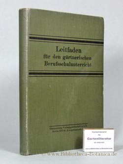 Imagen del vendedor de Leitfaden fr den grtnerischen Berufsschulunterricht. a la venta por Bibliotheca Botanica