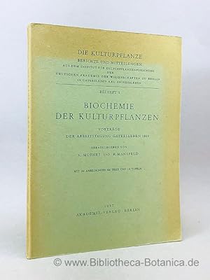 Bild des Verkufers fr Biochemie der Kulturpflanzen. Vortrge der Arbeitstagung Gatersleben 1955. zum Verkauf von Bibliotheca Botanica