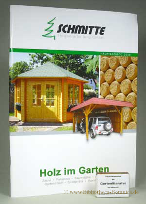 Seller image for Holz im Garten. Zune - Palisaden - Baumpfhle - Pergolen - Gartenmbel - Spielgerte - Blockhuser. Hauptkatalog 2008. for sale by Bibliotheca Botanica