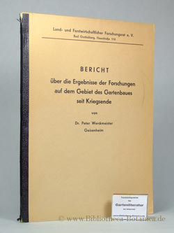 Seller image for Bericht ber die Ergebnisse der Forschungen auf dem Gebiet des Gartenbaues seit Kriegsende. for sale by Bibliotheca Botanica