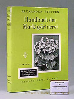 Handbuch der Marktgärtnerei. Zum praktischen Gebrauch für den Topfpflanzen- u. Schnittblumengärtn...