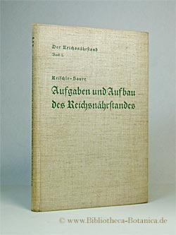 Bild des Verkufers fr Aufgaben und Aufbau des Reichsnhrstandes. zum Verkauf von Bibliotheca Botanica