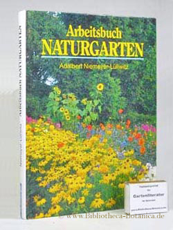 Image du vendeur pour Arbeitsbuch Naturgarten. mis en vente par Bibliotheca Botanica