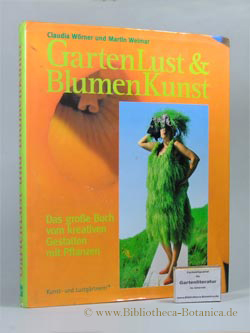 Bild des Verkufers fr GartenLust & BlumenKunst. Das groe Buch vom kreativen Gestalten mit Pflanzen. zum Verkauf von Bibliotheca Botanica