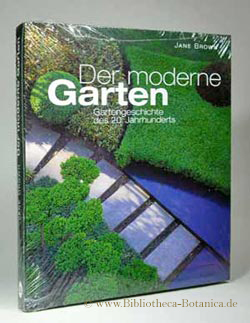 Bild des Verkufers fr Der moderne Garten. Gartengeschichte des 20. Jahrhunderts. zum Verkauf von Bibliotheca Botanica