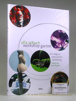 Imagen del vendedor de Workshop Garten. Der Weg zur individuellen Gestaltung. a la venta por Bibliotheca Botanica