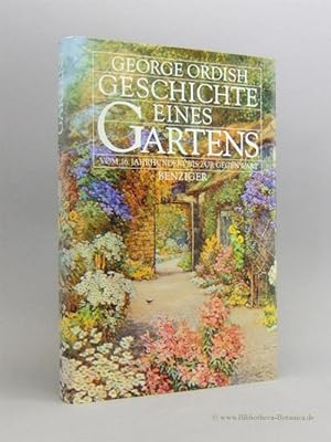 Bild des Verkufers fr Geschichte eines Gartens. vom 16. Jh. bis zur Gegenwart. zum Verkauf von Bibliotheca Botanica