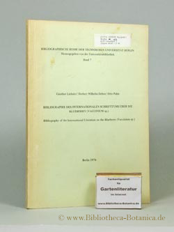 Seller image for Bibliographie des internationalen Schrifttums ber die Blueberry (Vaccinium sp.) - Bibliography of the International Literature on the Blueberry (Vaccinium sp.) for sale by Bibliotheca Botanica